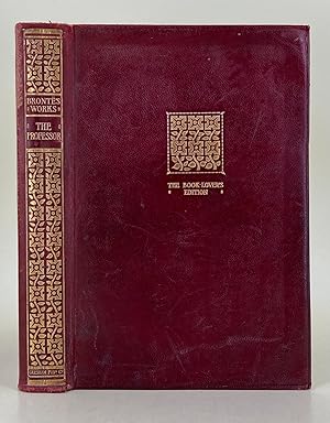 Immagine del venditore per The Complete Works of Charlotte Bronte and her sisters. The Professor, Emma, Poems by Charlotte Bronte. Poems by Emily and Anne Bronte venduto da Leakey's Bookshop Ltd.