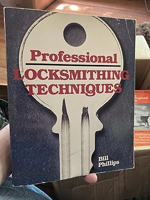 Image du vendeur pour Professional Locksmithing Techniques mis en vente par A.C. Daniel's Collectable Books