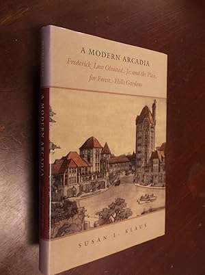 A Modern Arcadia: Frederick Law Olmsted Jr. and the Plan for Forest Hill Gardens