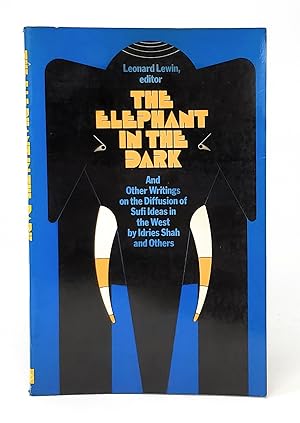 Seller image for The Elephant in the Dark and Other Writings on the Diffusion of Sufi Ideas in the West for sale by Underground Books, ABAA