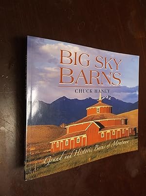Imagen del vendedor de Big Sky Barns: Grand and Historic Barns of Montana a la venta por Barker Books & Vintage