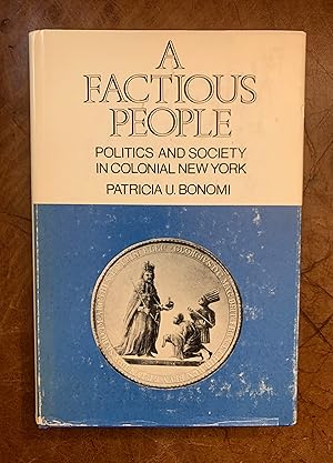 Bild des Verkufers fr Factious People: Politics and Society in Colonial New York zum Verkauf von Three Geese in Flight Celtic Books