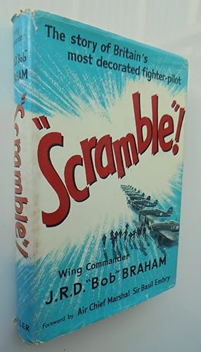 Imagen del vendedor de Scramble! The Story of Britain's Most Decorated Fighter Pilot. 1961 First Edition a la venta por Phoenix Books NZ