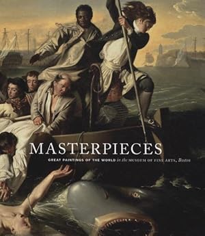 Seller image for Masterpieces : Great Paintings of the World in the Museum of Fine Arts, Boston for sale by GreatBookPricesUK
