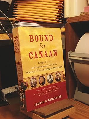 Seller image for Bound for Canaan: The Epic Story of the Underground Railroad, Americas's First Civil Rights Movement for sale by Henniker Book Farm and Gifts