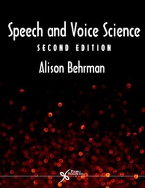 Image du vendeur pour Speech and Voice Science mis en vente par Reliant Bookstore