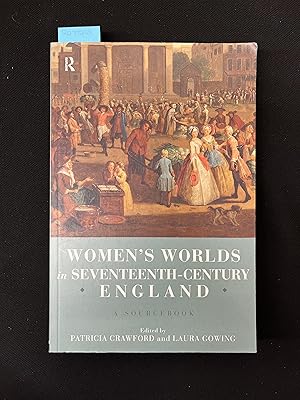 Imagen del vendedor de Women's Worlds in Seventeenth-Century England: A Sourcebook a la venta por George Strange's Bookmart