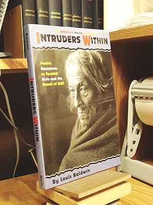 Imagen del vendedor de Intruders Within: Pueblo Resistance to Spanish Rule and the Revolt of 1680 a la venta por Henniker Book Farm and Gifts