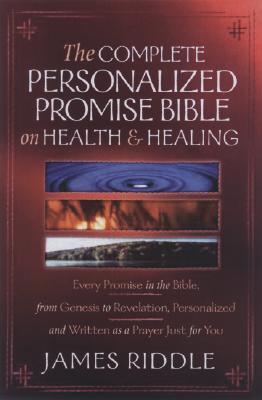 Seller image for Complete Personalized Promise Bible on Health and Healing: Every Healing Scripture Promise, Personalized and Written as a Prayer Just for You (Paperback or Softback) for sale by BargainBookStores