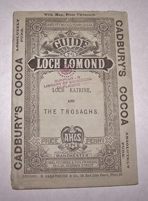 A Guide to Loch Lomond, Loch Katrine and the Trosachs : with excursions to all the objects of int...