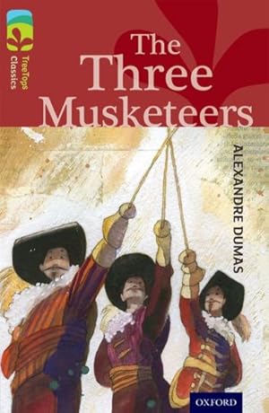 Imagen del vendedor de Oxford Reading Tree Treetops Classics: Level 15: the Three Musketeers a la venta por GreatBookPrices