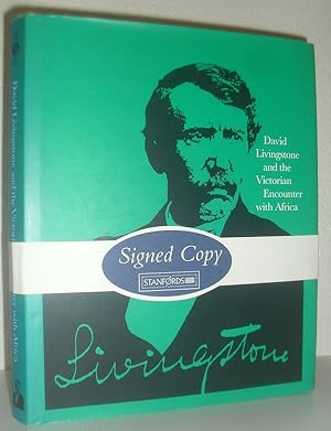 Bild des Verkufers fr David Livingstone and the Victorian Encounter with Africa (SIGNED COPY) zum Verkauf von Washburn Books