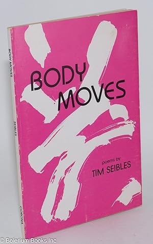 Imagen del vendedor de Body Moves. Poems a la venta por Bolerium Books Inc.