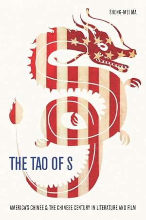 Imagen del vendedor de Tao of S : America's Chinee & the Chinese Century in Literature and Film a la venta por GreatBookPrices