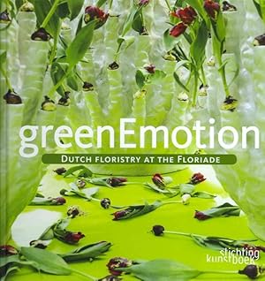 Immagine del venditore per Green Emotion : Dutch Floristry at the Folirade venduto da GreatBookPricesUK