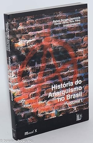 Image du vendeur pour Historia do Anarquismo no Brasil (Volume 1 only) mis en vente par Bolerium Books Inc.