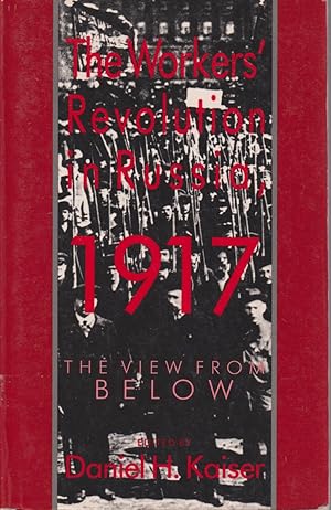 Seller image for The Workers' Revolution in Russia, 1917: the View from Below for sale by Jonathan Grobe Books