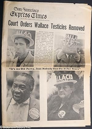 Image du vendeur pour San Francisco Express Times, vol. 1, #39, Oct. 16, 1968: Court Orders Wallace Testicles Removed mis en vente par Bolerium Books Inc.