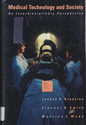 Imagen del vendedor de Medical Technology and Society: an Interdisciplinary Perspective a la venta por Jonathan Grobe Books