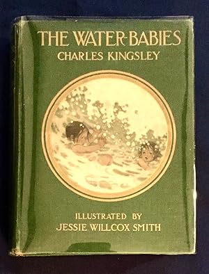 THE WATER - BABIES; By Charles Kingsley / Illustrated by Jessie Willcox Smith