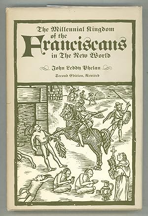 Imagen del vendedor de The Millennial Kingdom of the Franciscans in the New World a la venta por Evening Star Books, ABAA/ILAB