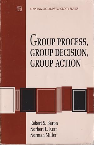 Imagen del vendedor de Group Process, Group Decision, Group Action (Mapping Social Psychology Series) a la venta por Jonathan Grobe Books