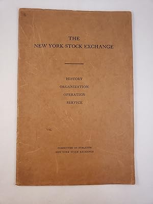 Seller image for The New York Stock Exchange History, Organization, Operation, Service for sale by WellRead Books A.B.A.A.