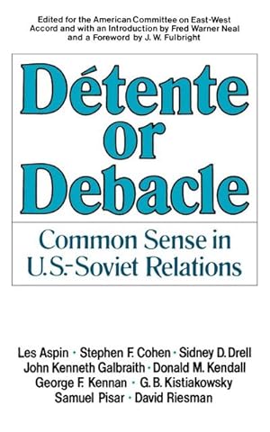 Image du vendeur pour Detente or Debacle : Common Sense in U.S.-Soviet Relations mis en vente par AHA-BUCH GmbH