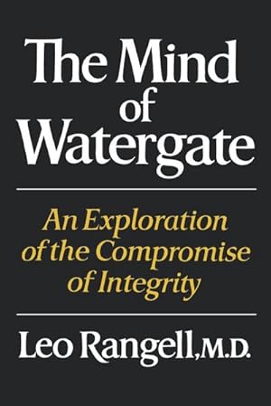 Seller image for The Mind of Watergate : An Exploration of the Compromise of Integrity for sale by AHA-BUCH GmbH