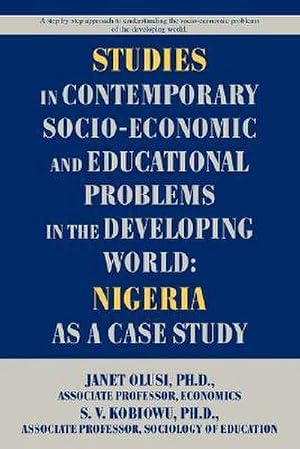Immagine del venditore per Studies in Contemporary Socio-Economic and Educational Problems in the Developing World : Nigeria as a Case Study venduto da AHA-BUCH GmbH