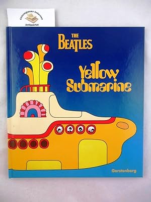 The Beatles - yellow submarine. Aus dem Englischen von Edmund Jacoby. Gestaltung von Fiona Andrea...