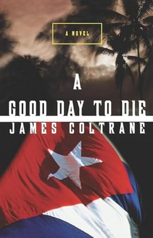 Seller image for A Good Day to Die : A Novel for sale by AHA-BUCH GmbH