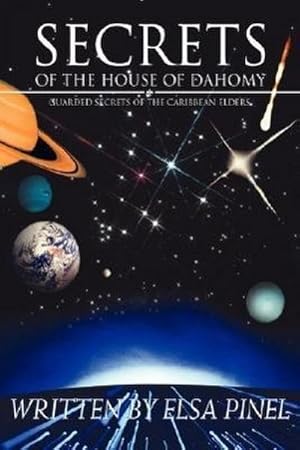 Seller image for Secrets Of The House Of Dahomy : Guarded Secrets Of The Caribbean Elders for sale by AHA-BUCH GmbH