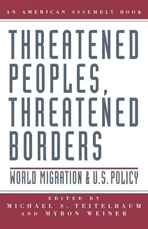 Imagen del vendedor de Threatened Peoples, Threatened Borders : World Migration & U.S. Policy a la venta por AHA-BUCH GmbH