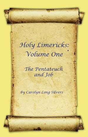 Bild des Verkufers fr Holy Limericks : Volume One, The Pentateuch and Job zum Verkauf von AHA-BUCH GmbH