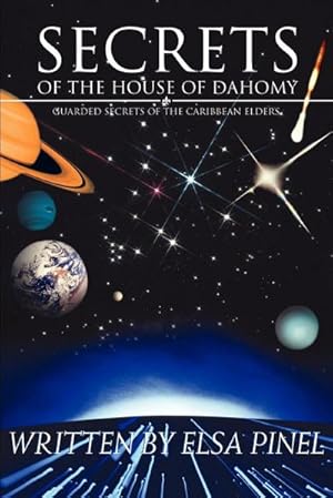 Seller image for Secrets Of The House Of Dahomy : Guarded Secrets Of The Caribbean Elders for sale by AHA-BUCH GmbH