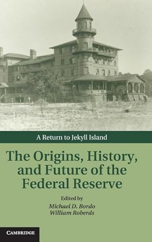 Bild des Verkufers fr The Origins, History, and Future of the Federal Reserve zum Verkauf von AHA-BUCH GmbH