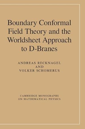 Seller image for Boundary Conformal Field Theory and the Worldsheet Approach to D-Branes for sale by AHA-BUCH GmbH