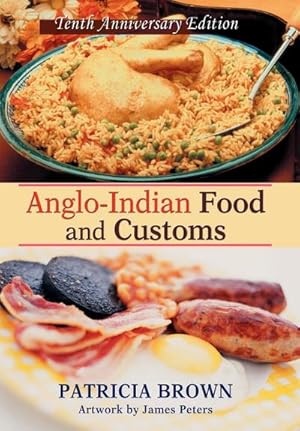 Seller image for Anglo-Indian Food and Customs : Tenth Anniversary Edition for sale by AHA-BUCH GmbH