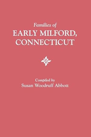 Imagen del vendedor de Families of Early Milford, Connecticut a la venta por AHA-BUCH GmbH