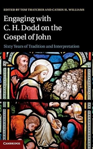 Image du vendeur pour Engaging with C. H. Dodd on the Gospel of John mis en vente par AHA-BUCH GmbH