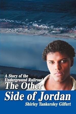 Seller image for The Other Side of Jordan : A Story of the Underground Railroad for sale by AHA-BUCH GmbH
