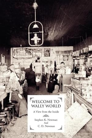 Image du vendeur pour Welcome to Wally World : A View from the Inside mis en vente par AHA-BUCH GmbH