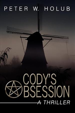 Seller image for Cody's Obsession : A Thriller for sale by AHA-BUCH GmbH