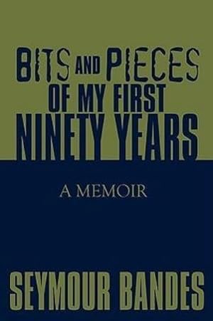 Image du vendeur pour Bits and Pieces of My First Ninety Years : A Memoir mis en vente par AHA-BUCH GmbH