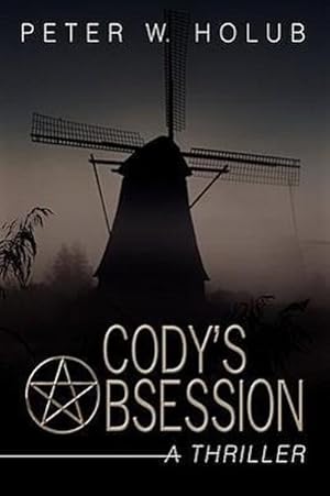 Seller image for Cody's Obsession : A Thriller for sale by AHA-BUCH GmbH