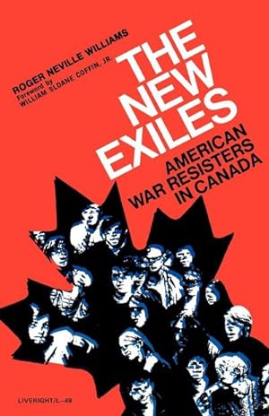 Seller image for The New Exiles : American War Resisters in Canada for sale by AHA-BUCH GmbH
