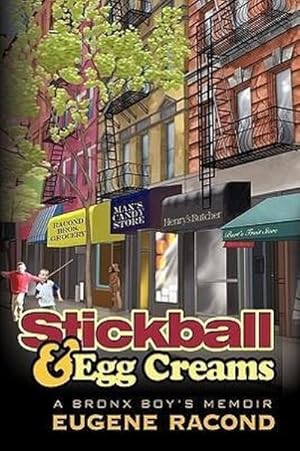 Bild des Verkufers fr Stickball and Egg Creams : A Bronx Boy's Memoir zum Verkauf von AHA-BUCH GmbH