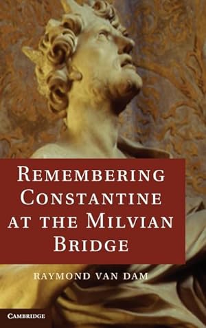 Bild des Verkufers fr Remembering Constantine at the Milvian Bridge zum Verkauf von AHA-BUCH GmbH