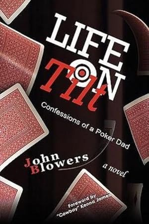 Imagen del vendedor de Life on Tilt : Confessions of a Poker Dad a la venta por AHA-BUCH GmbH